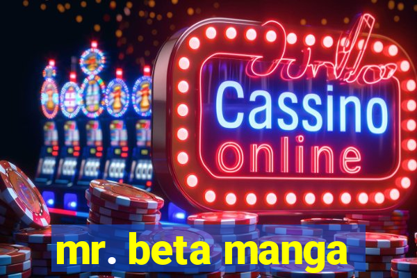 mr. beta manga